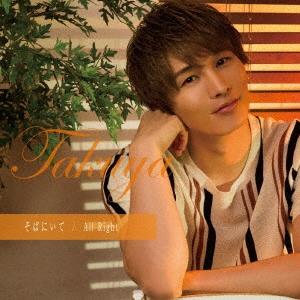 Takuya そばにいて/All Right＜通常盤＞ 12cmCD Single