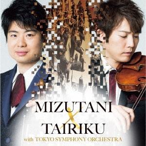 TAIRIKU MIZUTANI×TAIRIKU with 東京交響楽団 白熱ライヴ! SHM-CD