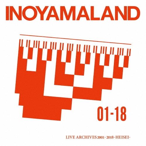 INOYAMALAND LIVE ARCHIVES 2001-2018 -HEISEI- CD