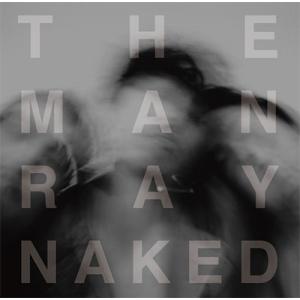 The ManRay Naked CD