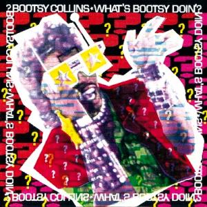 Bootsy Collins What's Bootsy Doin' CD
