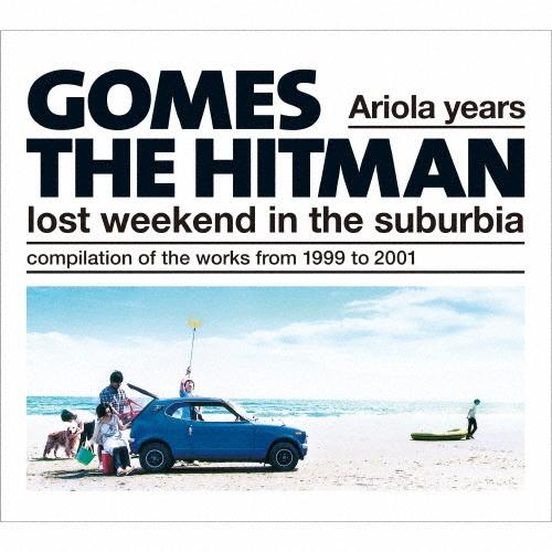 GOMES THE HITMAN Ariola years-lost weekend in the ...