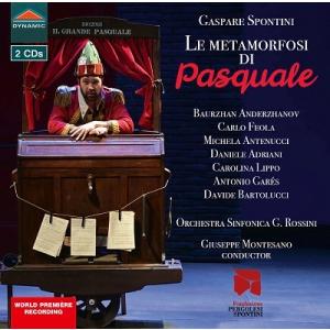 ジュゼッペ・モンテサーノ ガスパーレ・スポンティーニ: 歌劇《パスクァーレの変容》 CD