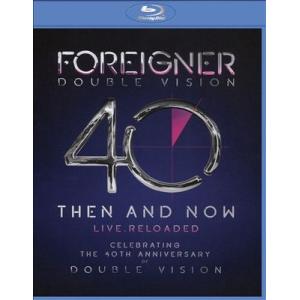Foreigner Double Vision: Then And Now ［Blu-ray Dis...