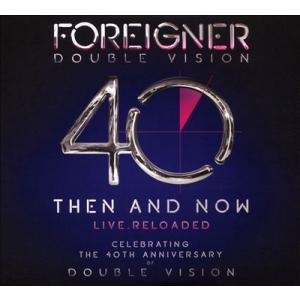 Foreigner Double Vision: Then and Now ［CD+DVD］ CD