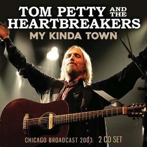 Tom Petty &amp; The Heartbreakers My Kinda Town CD