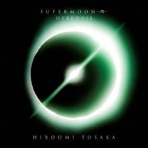 HIROOMI TOSAKA (登坂広臣) OVERDOSE ［CD+DVD］ 12cmCD Sin...