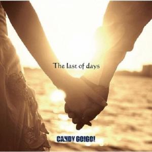 CANDY GO GO The last of days 12cmCD Single