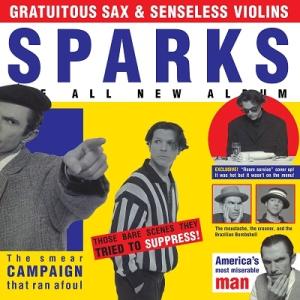 Sparks Gratuitous Sax &amp; Senseless Violins (Deluxe ...