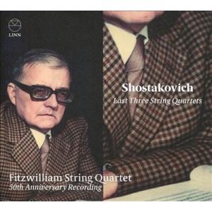 フィッツウィリアム弦楽四重奏団 ショスタコーヴィチ: 最後の3つの弦楽四重奏曲 CD