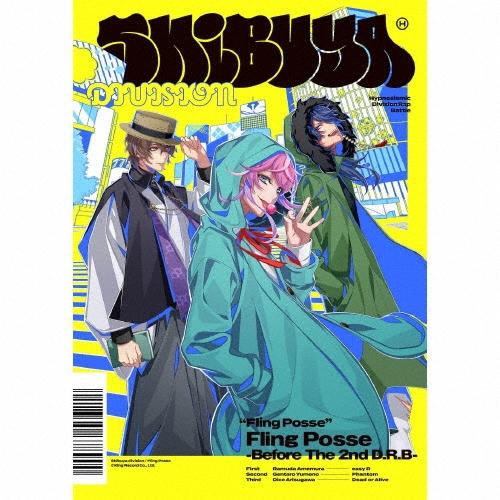 シブヤ・ディビジョン「Fling Posse」 Fling Posse -Before The 2n...