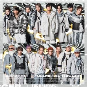 THE RAMPAGE from EXILE TRIBE FULLMETAL TRIGGER 12cmCD Single