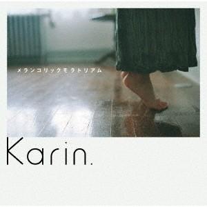 Karin. メランコリックモラトリアム CD