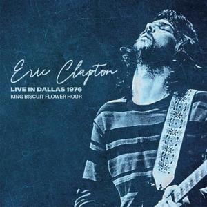 Eric Clapton Live in Dallas 1976 King Biscuit Flower Hour CD