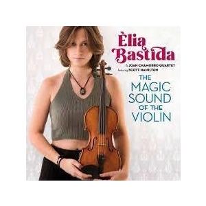 Elia Bastida The Magic Sound Of The Violin CD