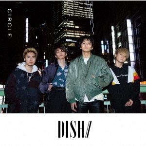 DISH// CIRCLE ［CD+オリジナルブランケット］＜完全生産限定盤A＞ CD