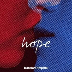 マカロニえんぴつ hope ［CD+DVD］＜初回限定盤＞ CD