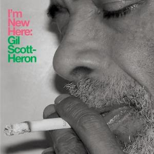 Gil Scott-Heron I'm New Here (10th Anniversary Exp...