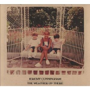 Jeremy Cunningham The Weather Up There CD