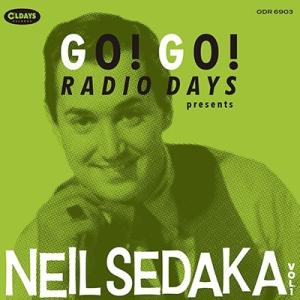 Neil Sedaka ゴー!ゴー!レディオ・デイズ・プレゼンツ・ニール・セダカ Vol.1 CD