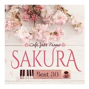 Moonlight Jazz Blue カフェで流れるジャズピアノ〜SAKURA BEST 30 CD