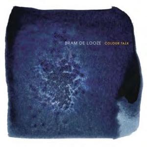 Bram De Looze Colour Talk LP