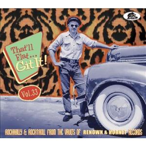 Various Artists That'll Flat Git It, Vol. 33: Rock...