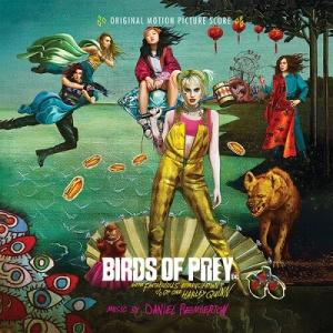 Daniel Pemberton Birds of Prey: And the Fantabulou...