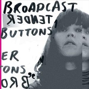 Broadcast Tender Buttons LP