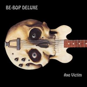 Be Bop Deluxe Axe Victim: 2CD (Expanded &amp; Remaster...