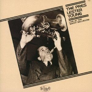 Lester Young ライヴ・アット・ザ・サヴォイ・ボールルーム＜完全限定生産盤＞ CD