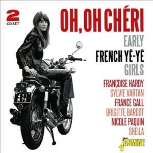 Various Artists Oh, Oh Cheri: Early French Ye-Ye G...