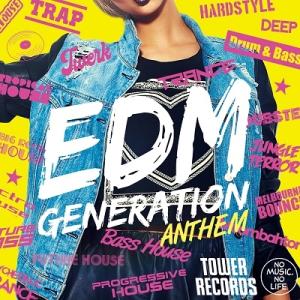 Various Artists EDM GENERATION -ANTHEM-＜タワーレコード限定盤...