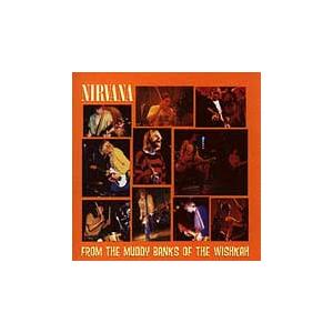 Nirvana From the Muddy Banks of the Wishkah CD