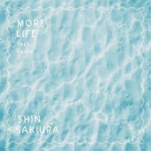 Shin Sakiura More Life feat.Ryohu/More Life Ryohu Remix 7inch Single