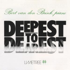 Bert Van Den Brink ディーペスト トゥ ディアレスト CD