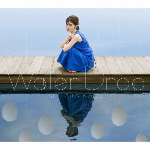 石原夏織 Water Drop ［CD+DVD］ CD