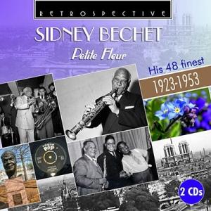 Sidney Bechet Petite Fleur: His 48 finest 1923-1953 CD-R