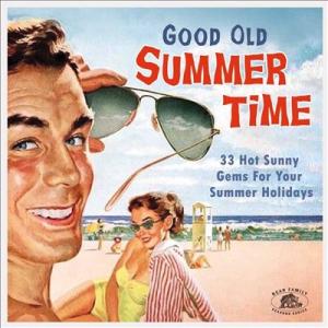 Various Artists Good Old Summertime: 33 Hot Sunny ...
