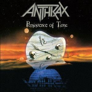 Anthrax PERSISTENCE OF TIME (30TH ANNIVERSARY EDIT...