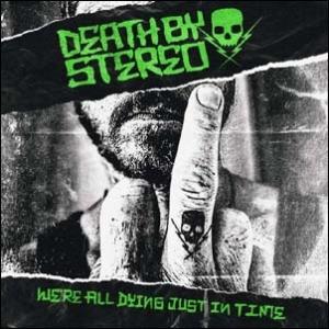 Death By Stereo Were All Dying Just In Time＜限定盤＞ C...