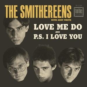 The Smithereens Love Me Do/P.S. I Love You 7inch S...