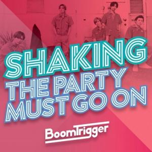 Boom Trigger Shaking/The Party Must Go On 12cmCD Single