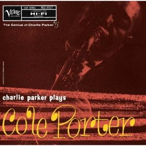 Charlie Parker チャーリー パーカー プレイズ コール ポーター UHQCD