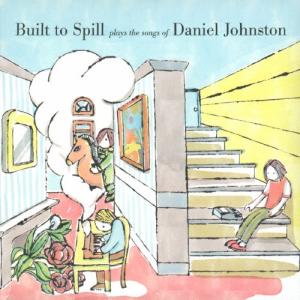 Built To Spill プレイズ ソングス オブ ダニエル ジョンストン CD