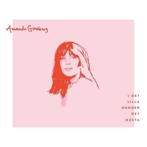 Amanda Ginsburg I Det Lilla Hander Det Mesta CD