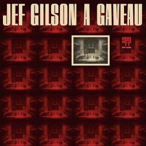 Jef Gilson Jef Gilson a Gaveau＜完全限定プレス盤＞ LP