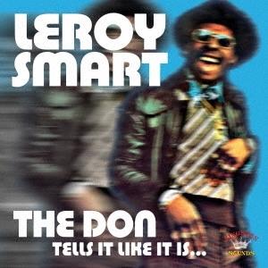 Leroy Smart THE DON TELLS IT LIKE IT IS CD