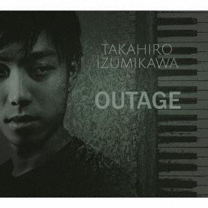 泉川貴広 OUTAGE CD