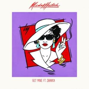 Midas Hutch Get Mine (feat. Shakka)＜限定生産盤＞ 7inch S...